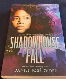 Shadowhouse Fall: The Shadowshaper Cypher Book 2