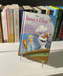 Anna and Elsa #3: a Warm Welcome (Disney Frozen)