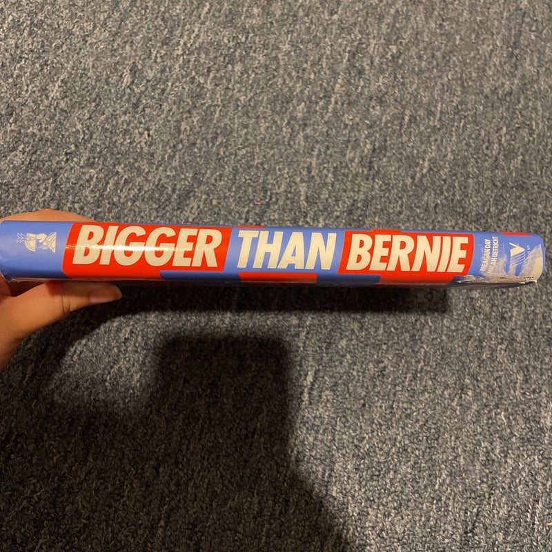 Bigger Than Bernie