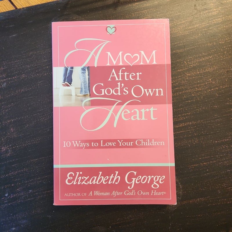 A Mom after God's Own Heart