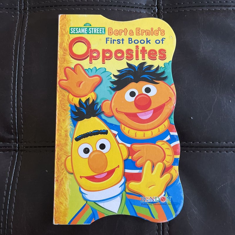 Bert & Ernie First Book of Opposites