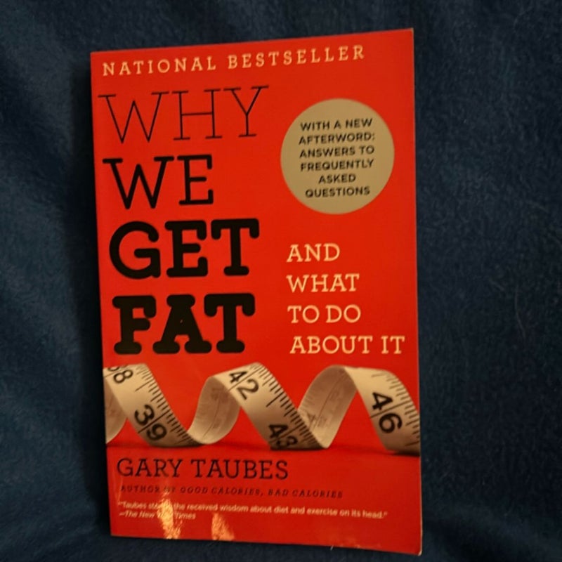 Why We Get Fat