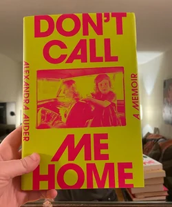 Don't Call Me Home