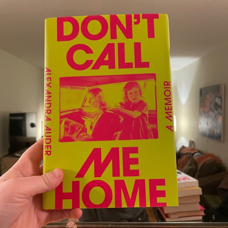 Don't Call Me Home