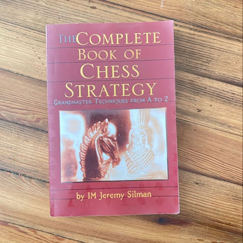 The Complete Book of Chess Strategy