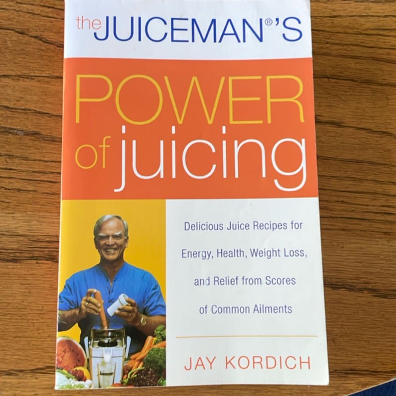 The Juiceman's Power of Juicing