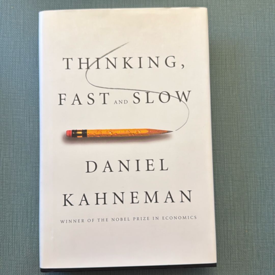 Thinking, Fast and Slow