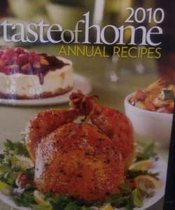 2010 Taste of Home Annual Recipes