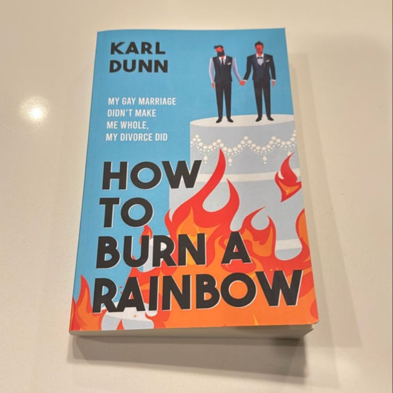 How to Burn a Rainbow