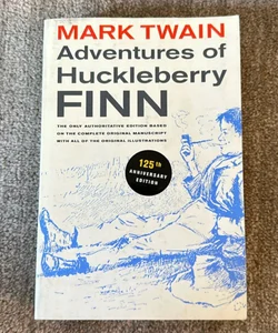 Adventures of Huckleberry Finn, 125th Anniversary Edition