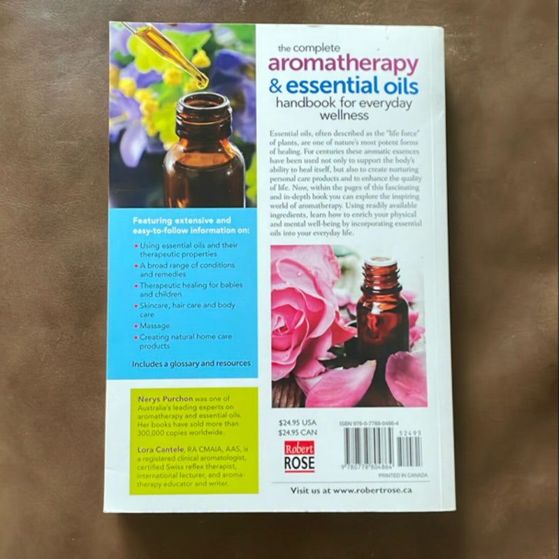 The Complete Aromatherapy and Essential Oils Handbook for Everyday Wellness