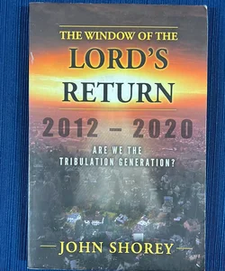 The Window of the Lord's Return