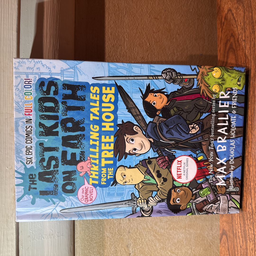 The Last Kids on Earth: Thrilling Tales from the Tree House