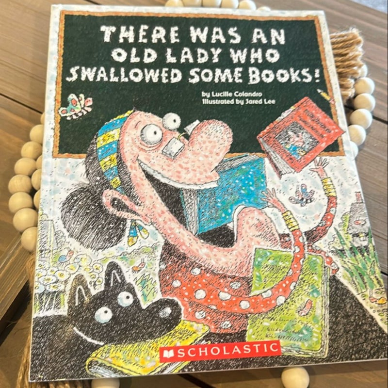 There Was an Old Lady Who Swallowed Some Books!