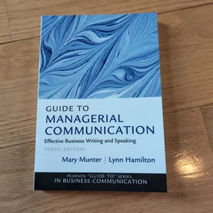The Guide to Managerial Communications