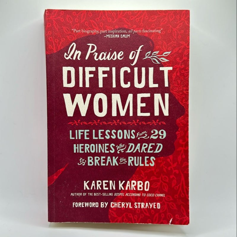 In Praise of Difficult Women