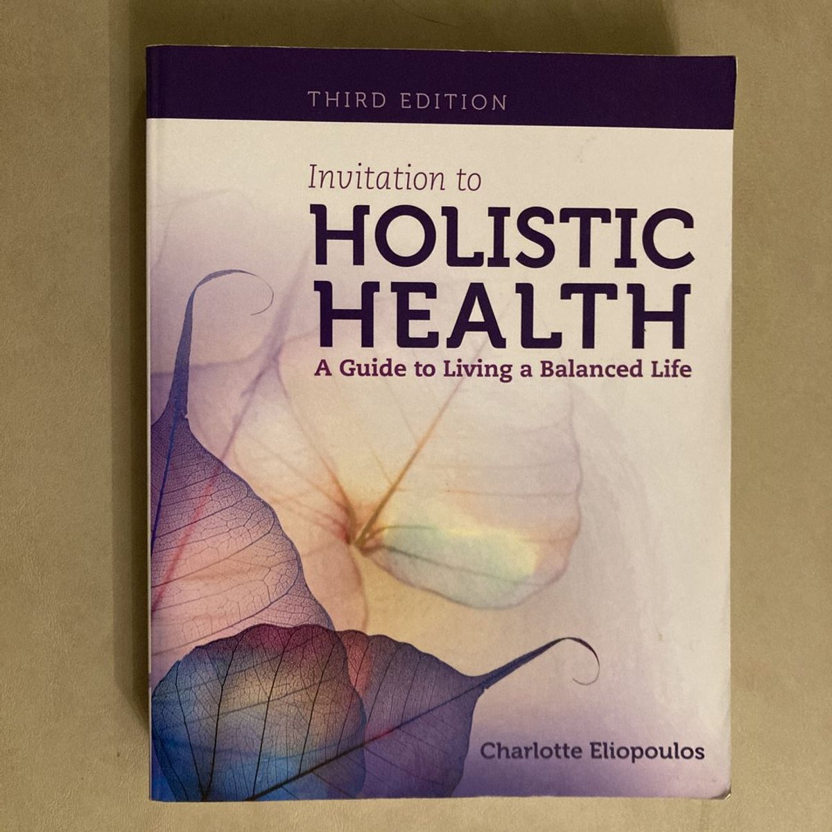 Invitation to Holistic Health : a Guide to Living a Balanced Life by ...
