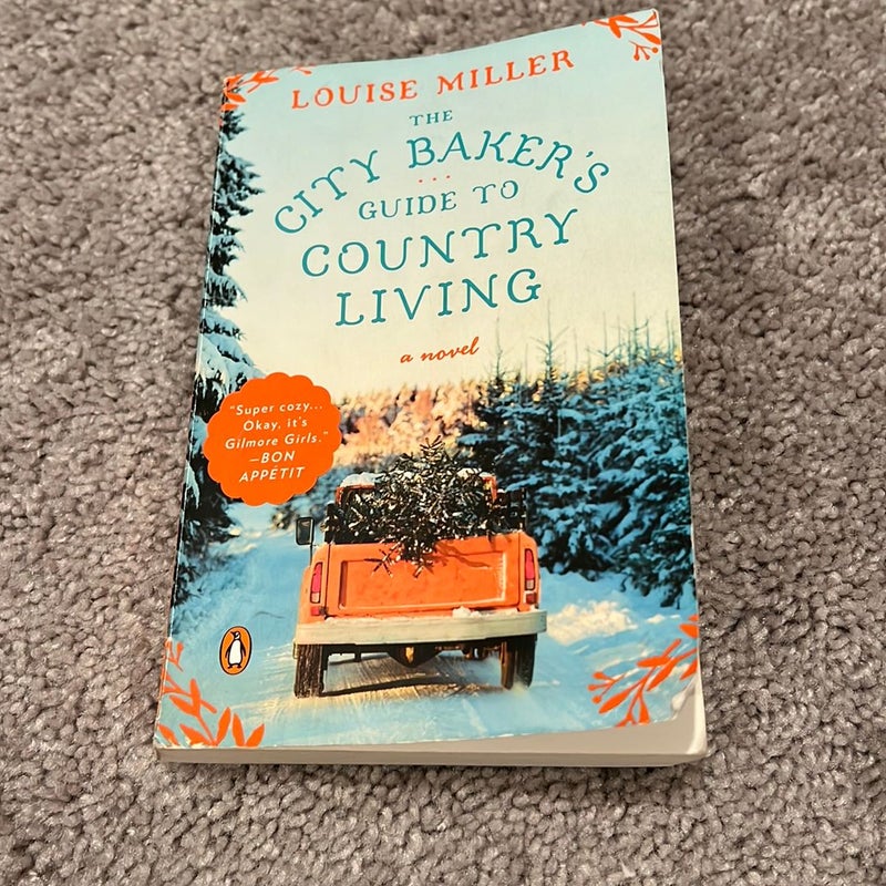 The City Baker's Guide to Country Living: A Novel