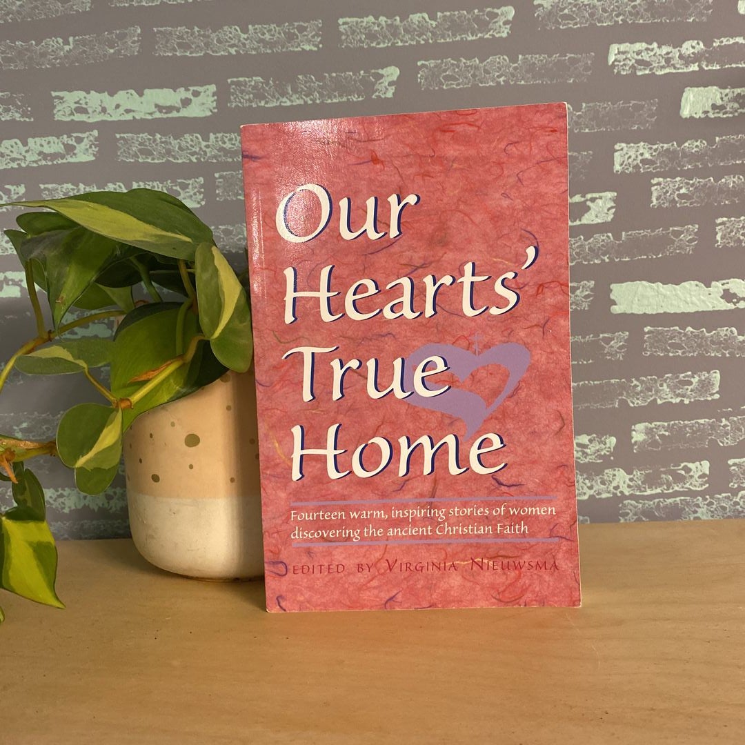 Our Heart's True Home