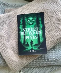 The Street Between the Pines