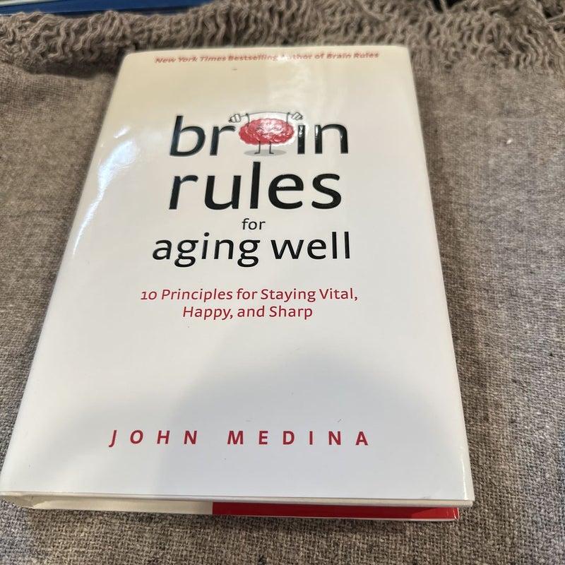 Brain Rules for Aging Well