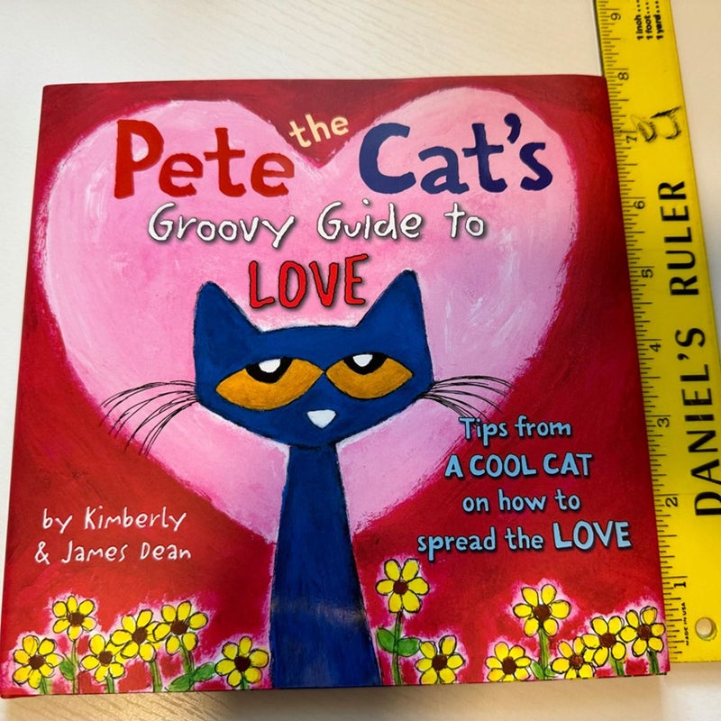 Pete the Cat's Groovy Guide to Love