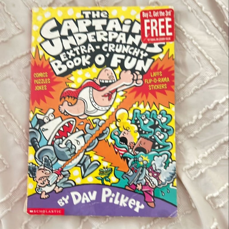 The Captain Underpants Extra-Crunchy Book O' Fun