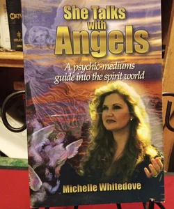 She Talks with Angels:A psychic-mediums 