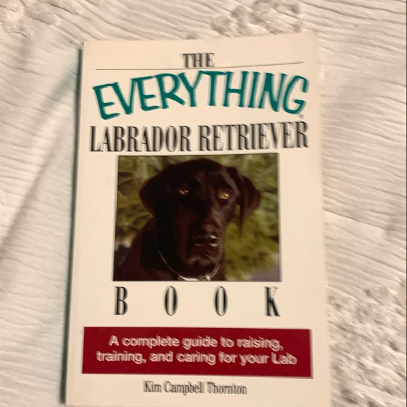 The Everything Labrador Retriever Book