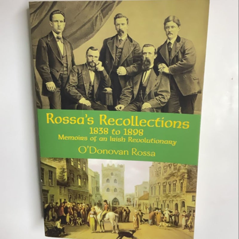 Rossa's Recollections 1838 to 1898