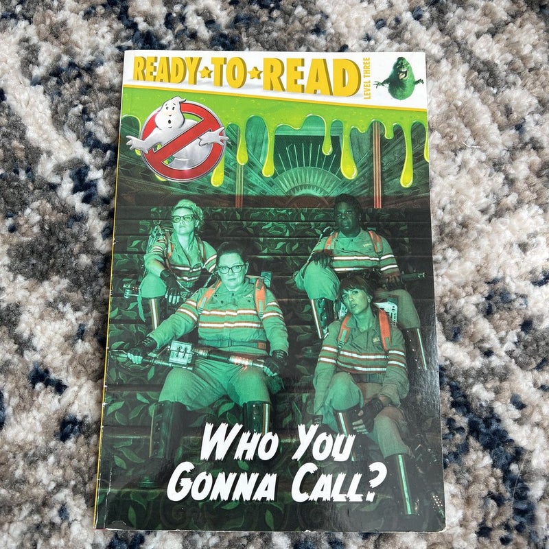 Who You Gonna Call?