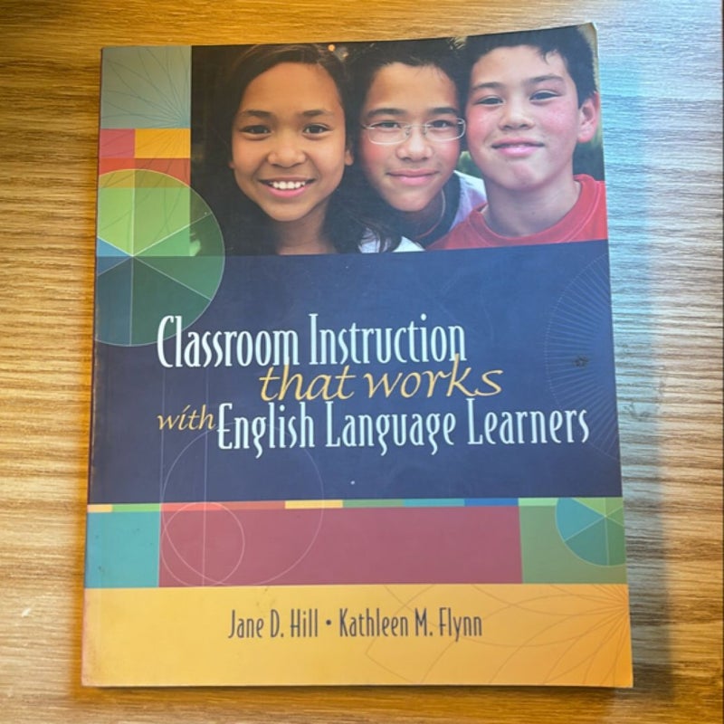 Classroom Instruction That Works with English Language Learners