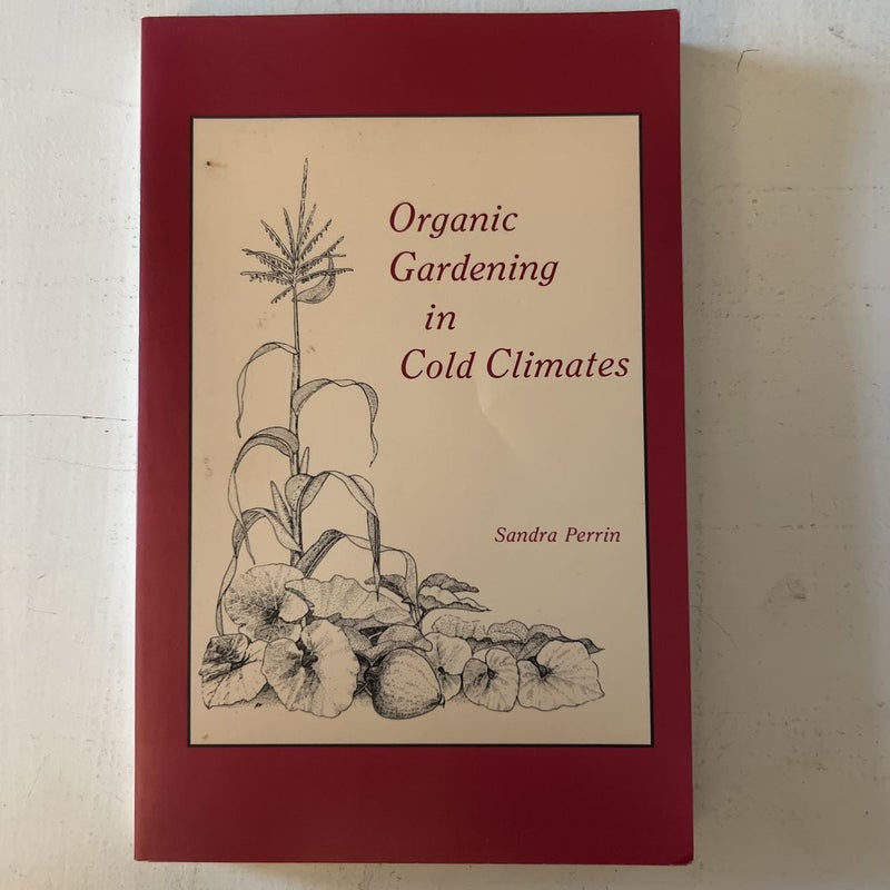 Organic Gardening in Cold Climates