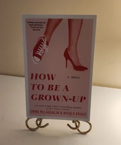 How to Be a Grown-Up