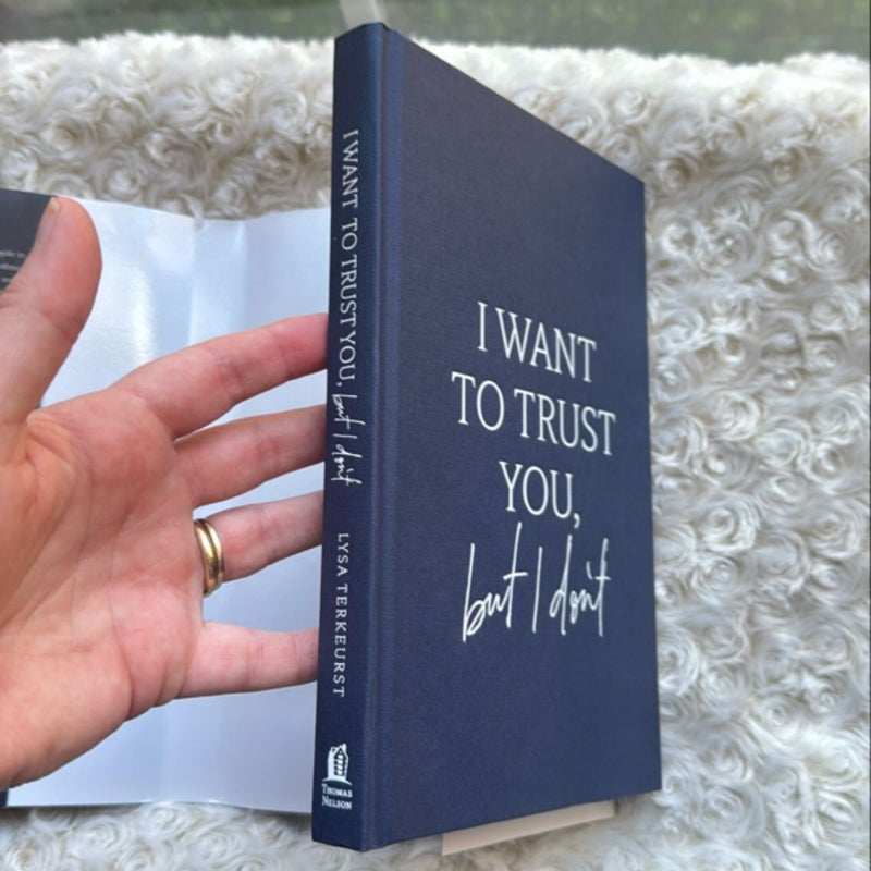 I Want to Trust You, but I Don't