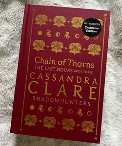 Chain of Thorns The Last Hours Book 3 Waterstones Exclusive