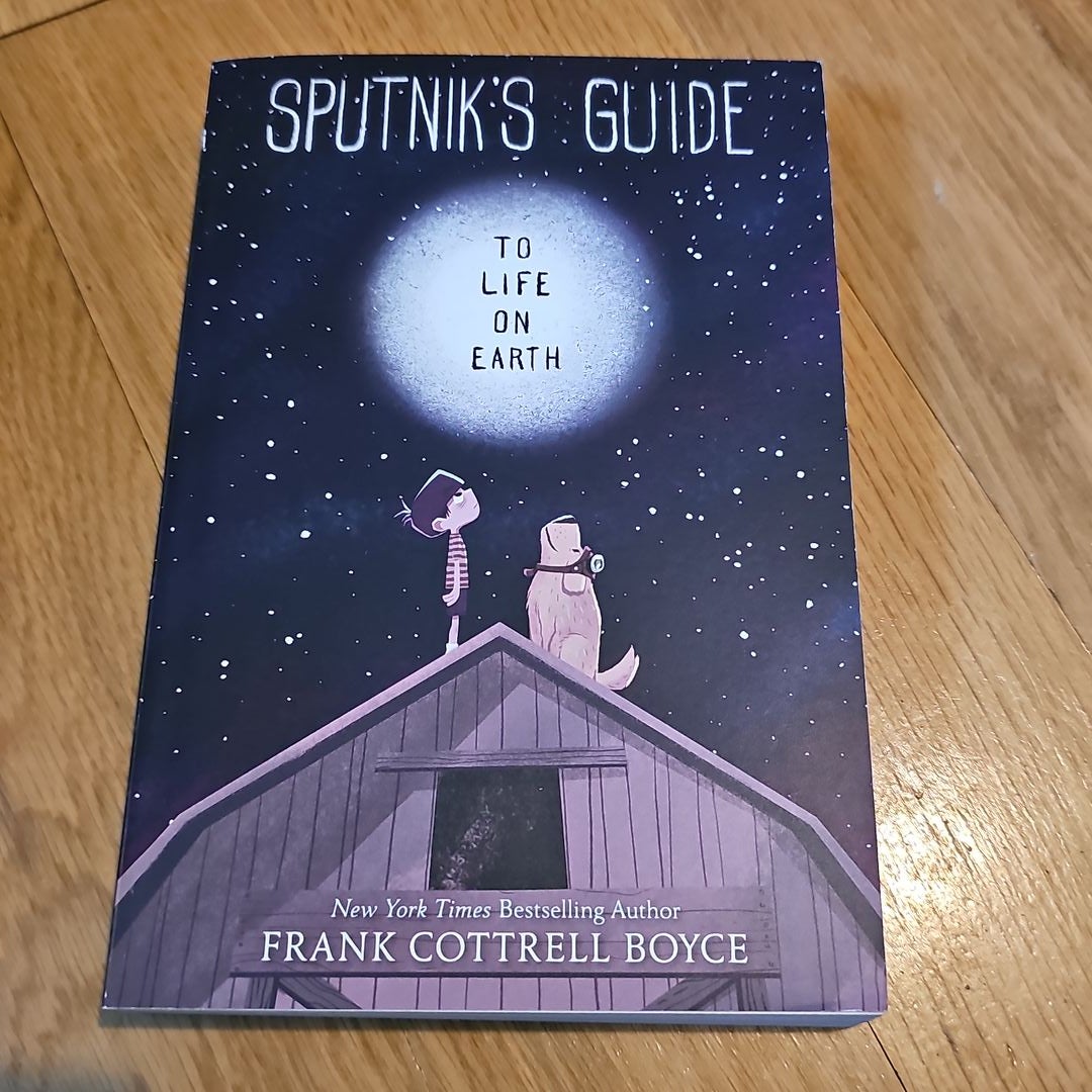 Sputnik's Guide To Life On Earth By Frank Cottrell Boyce, Paperback ...