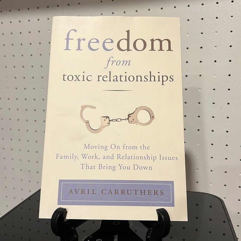 Freedom from Toxic Relationships