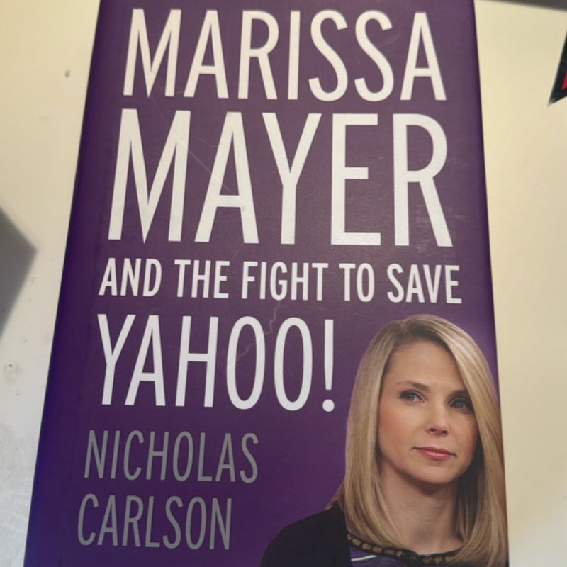 Marissa Mayer and the Fight to Save Yahoo!