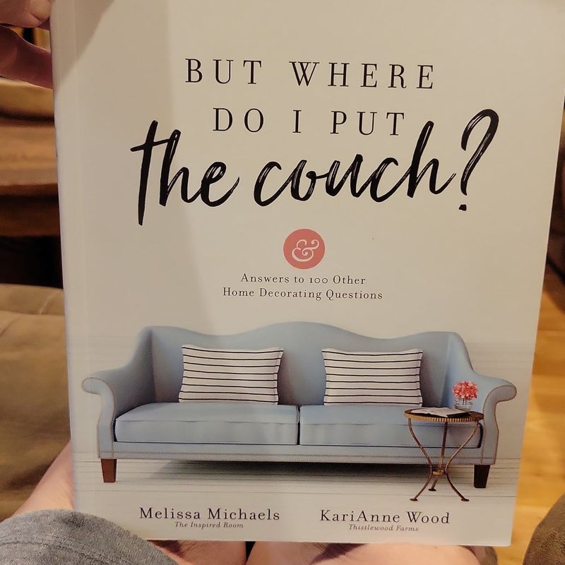 But Where Do I Put the Couch?