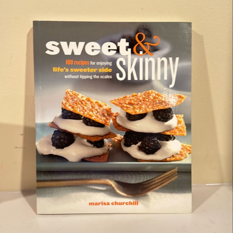 Sweet and Skinny