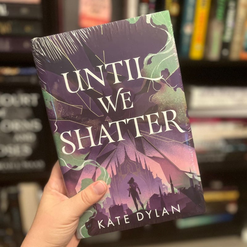 Until We Shatter - Illumicrate Special Edition