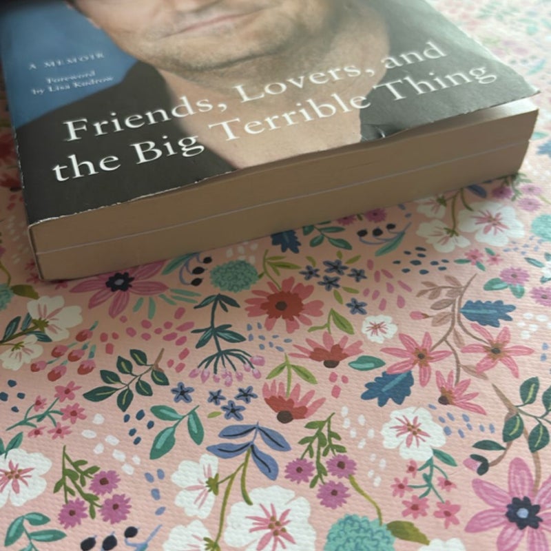 Friends, Lovers, and the Big Terrible Thing