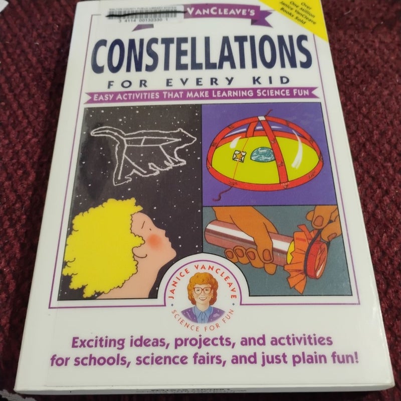 Janice VanCleave's Constellations for Every Kid