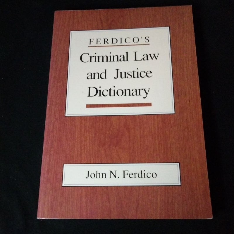 Criminal Law and Justice Dictionary