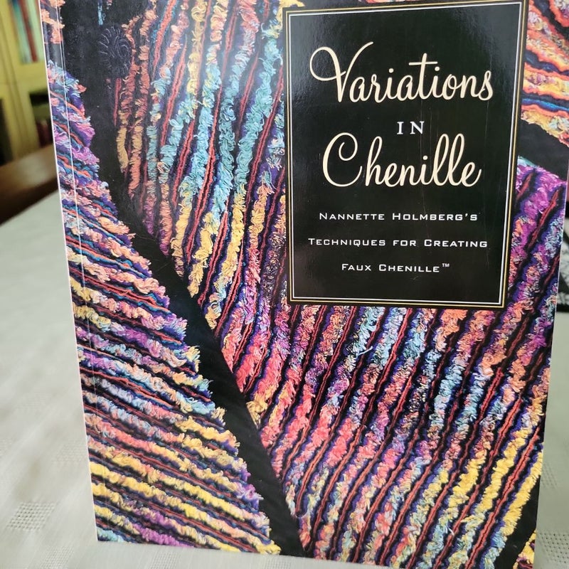 Variations in Chenille