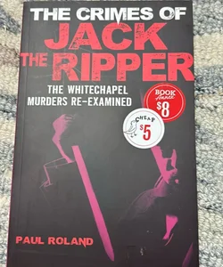 The Crimes of Jack the Ripper