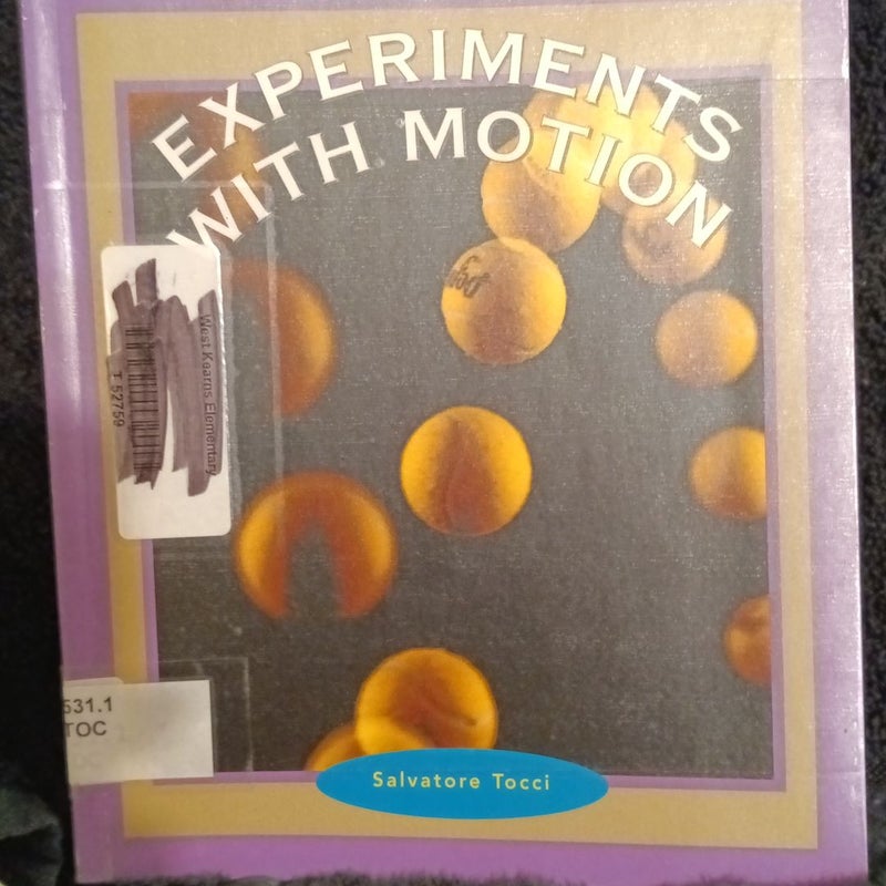 Experiments with Motion