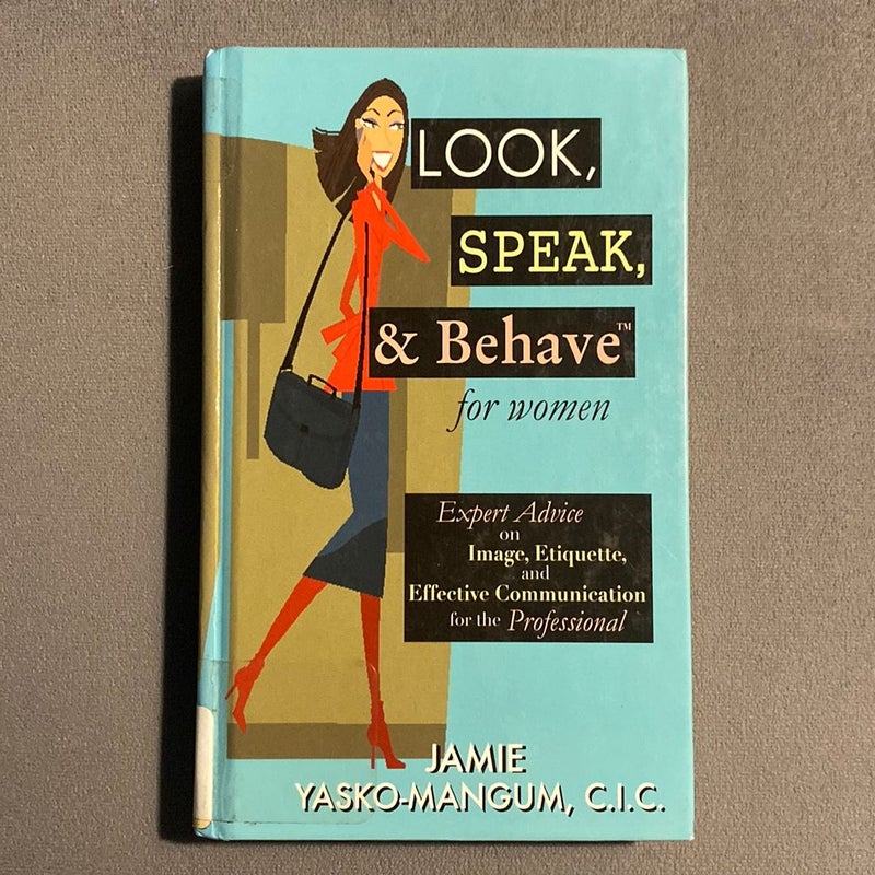 Look, Speak, and Behave for Women