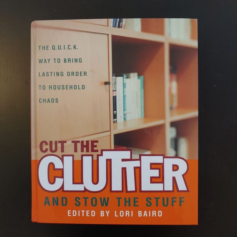 Cut the Clutter and Stow the Stuff